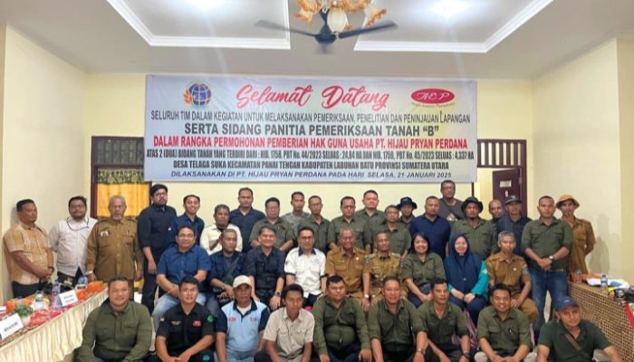 BPN Labuhanbatu Gelar Sidang Panitia Pemeriksaan Tanah B untuk Permohonan HGU PT. Hijau Pryan Perdana