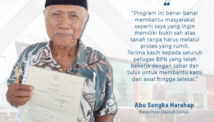 PTSL Hadirkan Kepastian Hukum dan Kesejahteraan bagi Warga Tapanuli Selatan